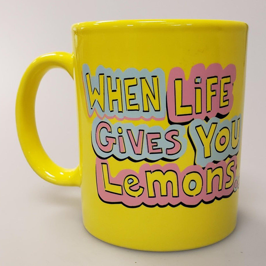 When Life Gives You Lemons Mug