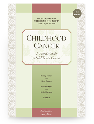 Childhood Cancer: A Parent's Guide to Solid Tumor Cancers