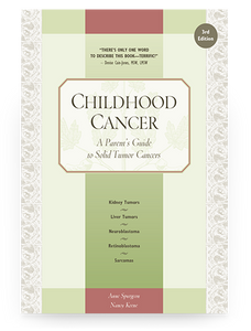Childhood Cancer: A Parent's Guide to Solid Tumor Cancers