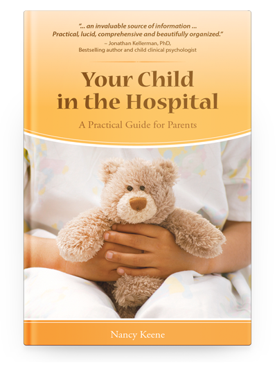 Your Child in the Hospital: A Practical Guide for Parents